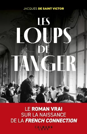 Jacques de Saint Victor – Les Loups de Tanger